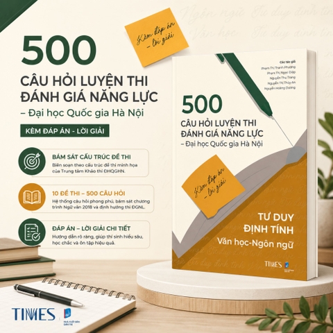 [HSA-2025] 500 câu hỏi luyện thi Đánh giá năng lực  ĐHQGHN (Kèm đáp án - lời giải) - Tư duy định tính: Văn học - Ngôn ngữ