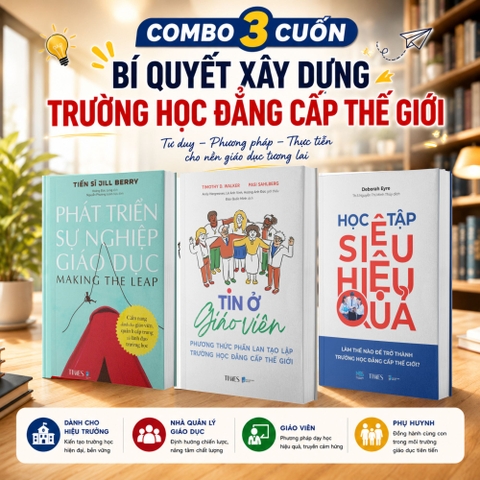 Combo 3 cuốn sách Kiến Tạo Trường Học Đẳng Cấp Thế Giới