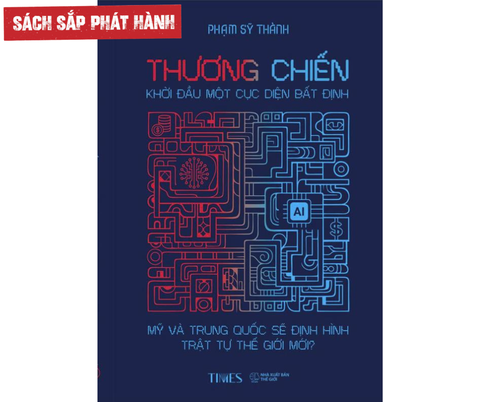 Sách Thương Chiến: Khởi Đầu Một Cục Diện Bất Định Mỹ Và Trung Quốc Sẽ Định Hình Trật Tự Thế Giới Mới
