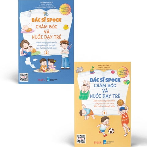 (BỘ 2 CUỐN ) Bác Sĩ Spock: Chăm Sóc Và Nuôi Dạy Trẻ Hành Trang Phát Triển Cùng Con Từ Sơ Sinh Đến Tuổi Vị Thành Niên