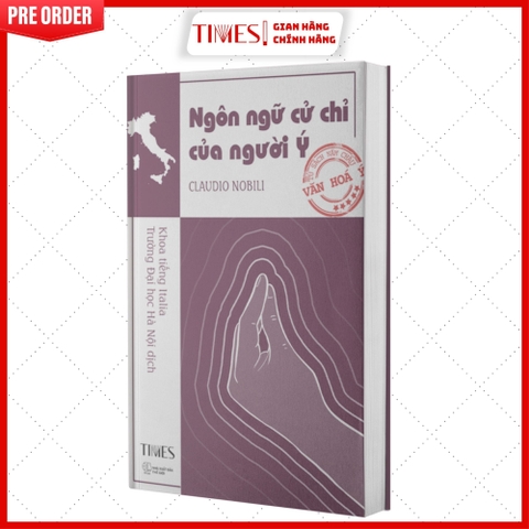 Sách - Ngôn Ngữ Cử Chỉ Của Người Ý “I gesti dell’italiano”( Tủ sách Năm Châu - Văn Hóa Ý)