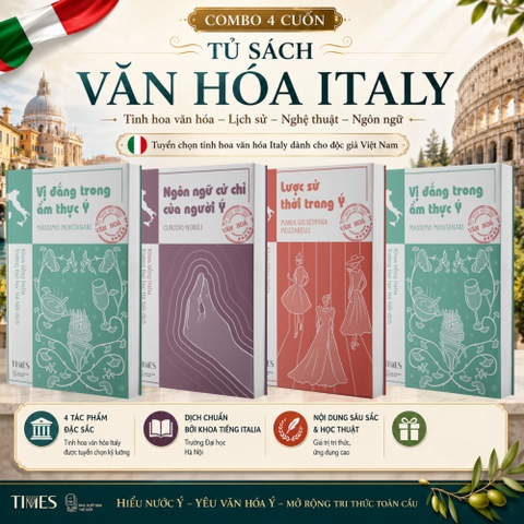 Tủ sách Văn hóa Italy: Hương Vị Ẩm Thực Italia, Lược Sử Thời Trang Ý, Bản Sắc Văn Hóa Ý, Ngôn Ngữ Cử Chỉ Của Người Ý