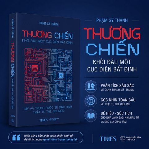 Sách Thương Chiến: Khởi Đầu Một Cục Diện Bất Định Mỹ Và Trung Quốc Sẽ Định Hình Trật Tự Thế Giới Mới