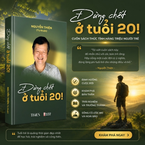 Sách - Đừng Chết ở Tuổi 20 - Tác giả: Nguyễn Thiện