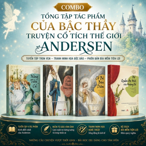 Tổng tập truyện cổ tích Andersen (Bộ sách gồm 4 cuốn, in màu): Nàng tiên cá, Cô bé bán diêm, Bộ quần áo mới của hoàng đế, Chú lính thiếc dũng cảm