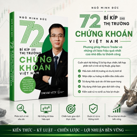 Sách - 72 bí kíp cho thị trường chứng khoán Việt Nam (Phương pháp Macro Trader và những chỉ báo hiệu quả nhất của nhà đầu tư thành công) - Ngô Minh Đức
