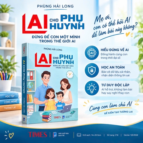 AI Cho Phụ Huynh: Đừng để con một mình trong thế giới AI - tác giả Phùng Hải Long