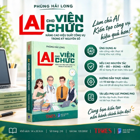 AI cho viên chức: Nâng cao hiệu suất công vụ trong kỉ nguyên số - tác giả Phùng Hải Long