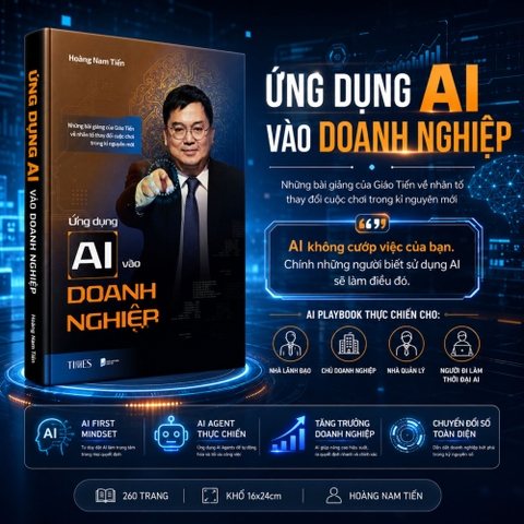 Sách - Ứng Dụng Ai Vào Doanh Nghiệp: Những bài giảng của Giáo Tiến về nhân tố thay đổi cuộc chơi trong kỉ nguyên mới - Hoàng Nam Tiến