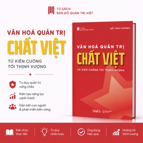 Sách - Văn Hóa Quản Trị Chất Việt: Từ Kiên cường tới Thịnh vượng - Tác giả Đỗ Thùy Dương