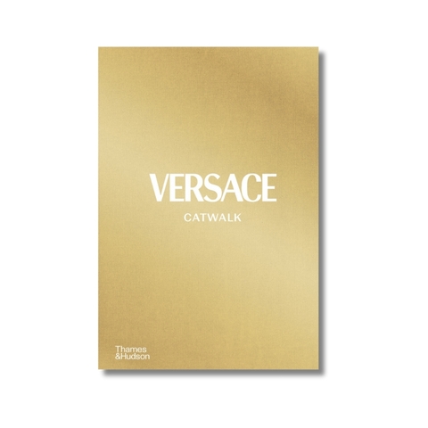 Versace Catwalk: The Complete Collections