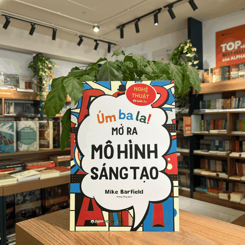 Úm ba la! Mở ra mô hình sáng tạo - Nghệ thuật 79k