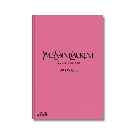 Yves Saint Laurent Catwalk - The Complete Haute Couture Collections 1962-2002