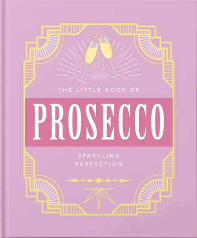 THE LITTLE BOOK OF PROSECCO