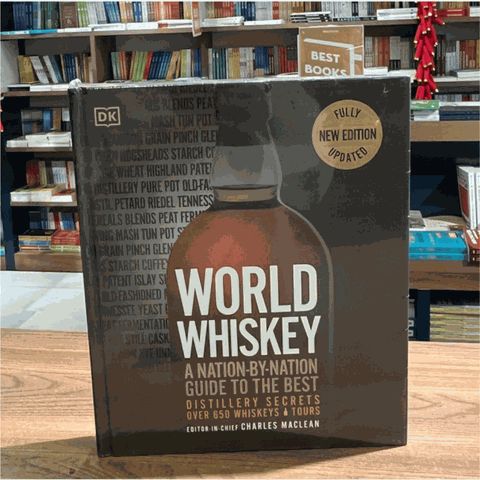 World Whiskey: A Nation-by-Nation Guide to the Best Distillery Secrets
