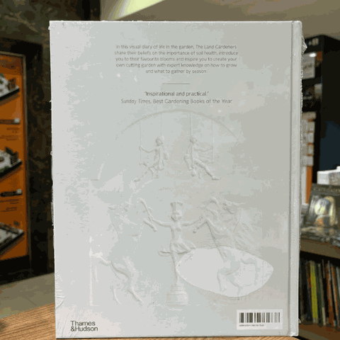 The Land Gardeners Cut Flowers - Bridget Elworthy & Henrietta Courtauld