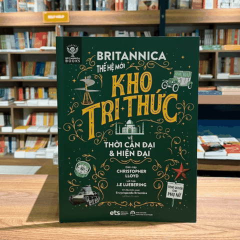 Bộ lược sử loài người: Britannica thế hệ mới - Kho tri thức về Thời Cận đại & Hiện đại 100k