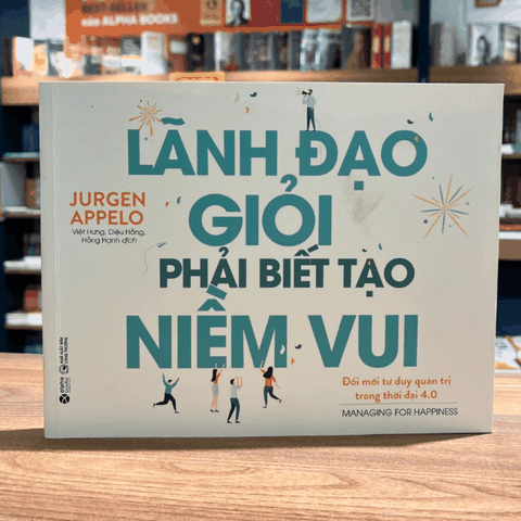 Lãnh đạo giỏi phải biết tạo niềm vui 249k