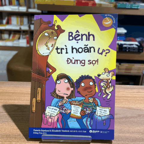 Kỹ năng học đường: Bệnh trì hoãn ư? Đừng sợ! 79k
