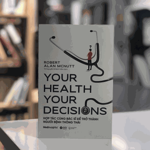 Your health Your decision - Hợp tác cùng bác sĩ để trở thành người bệnh thông thái 139k