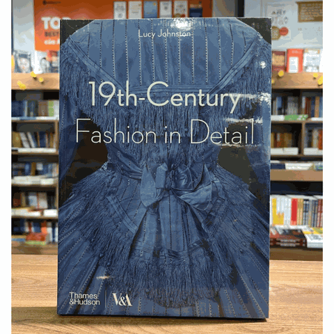 19th-Century Fashion in Detail (V&A Museum)