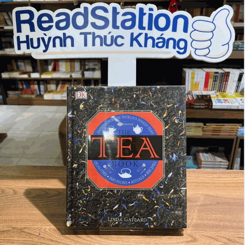 The Tea Book: Experience the World s Finest Teas, Qualities, Infusions, Rituals, Recipes