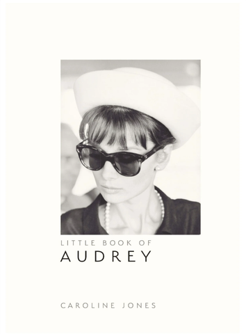 LITTLE BOOK OF AUDREY HEPBURN