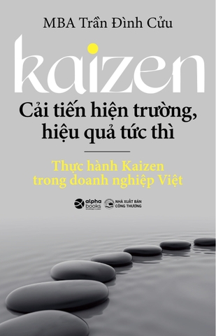 Kaizen - Cải tiến hiện trường, hiệu quả tức thì 169k