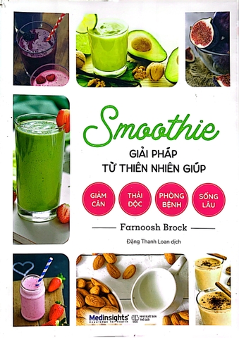 Smoothie giải pháp từ thiên nhiên giúp giảm cân, thải độc, phòng bệnh, sống lâu 169k