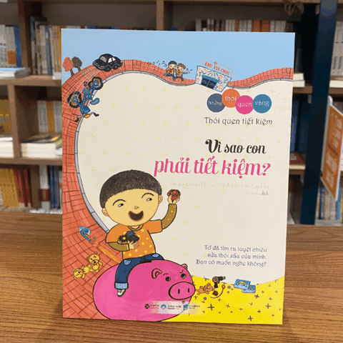 Bộ những thói quen vàng: Vì sao con phải tiết kiệm 69k