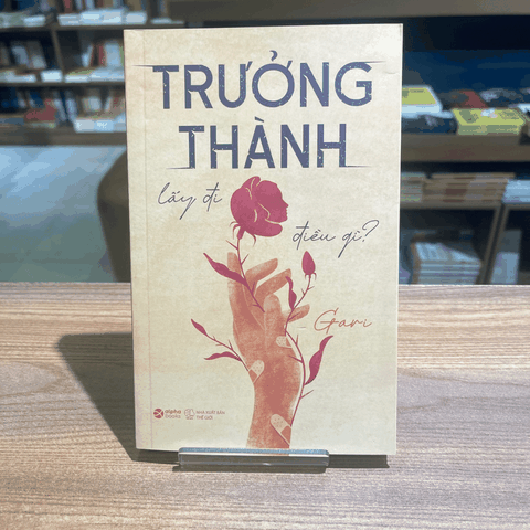 Trưởng thành lấy đi điều gì 119k