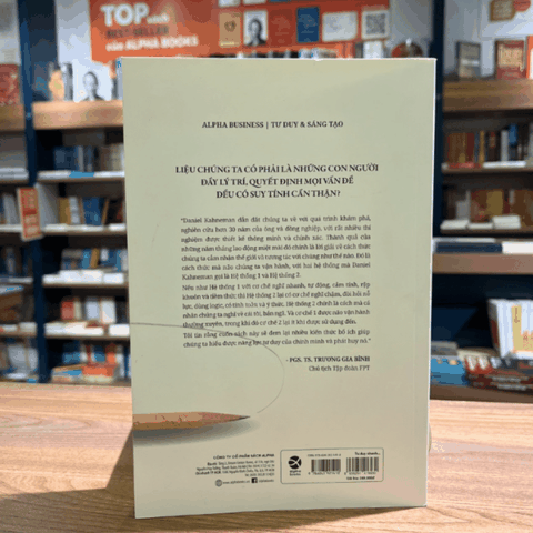 Tư Duy Nhanh Và Chậm - Nên Hay Không Nên Tin Vào Trực Giác? (Thinking Fast and Slow - Daniel Kahneman)
