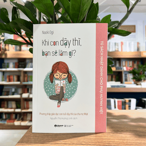 TSNDCPHV - Khi con dậy thì, bạn sẽ làm gì  89k