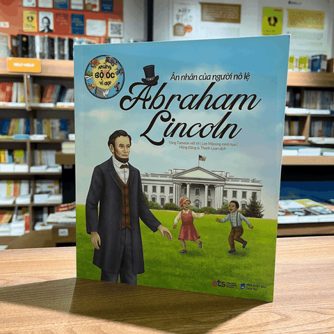 Những bộ óc vĩ đại: Ân nhân của người nô lệ Abraham Lincoln 65k