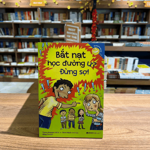 Kỹ năng học đường: Bắt nạt học đường ư? Đừng sợ! 79k