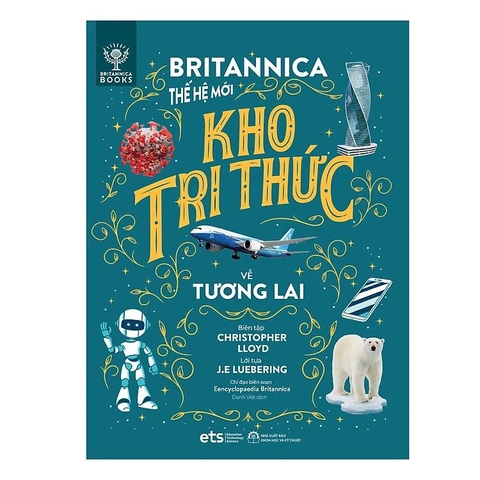 Bộ lược sử loài người: Britannica thế hệ mới - Kho tri thức về Tương lai 100k