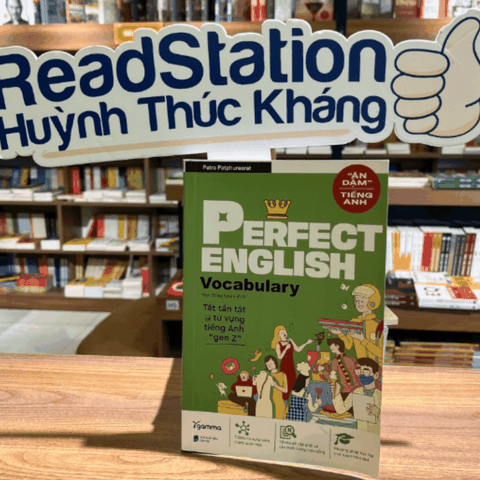 Perfect English: Vocabulary (Ăn Dặm Tiếng Anh - Tất Tần Tật Về Từ Vựng Tiếng Anh "Gen Z")