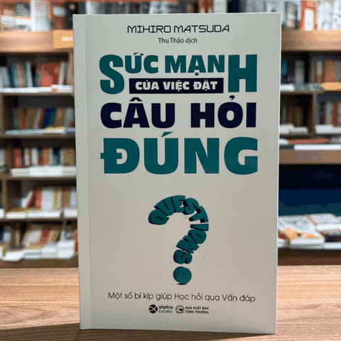 Sức mạnh của việc đặt câu hỏi đúng 99k