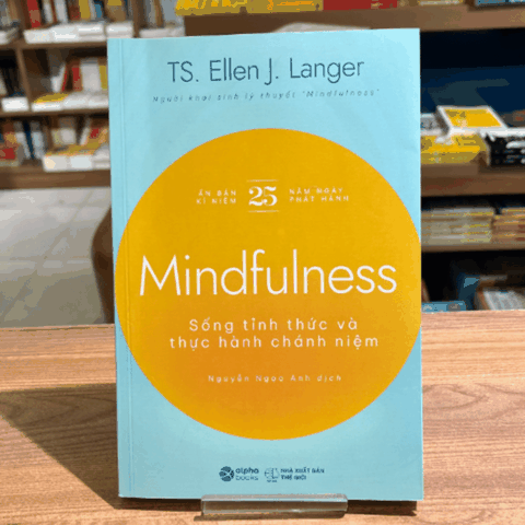 Mindfulness - Sống tỉnh thức và thực hành chánh niệm 159k
