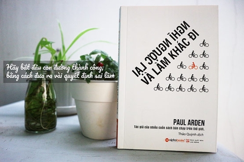 Nghĩ ngược lại và làm khác đi 99k