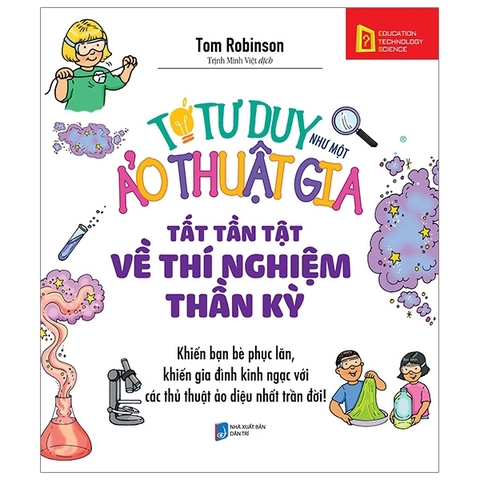 Tớ tư duy như một ảo thuật gia - Tất tần tật về thí nghiệm thần kỳ 79k