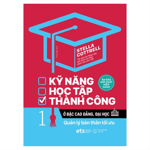 Kỹ năng học tập thành công ở bậc cao đẳng, đại học 1: Quản lý bản thân tối ưu 159k
