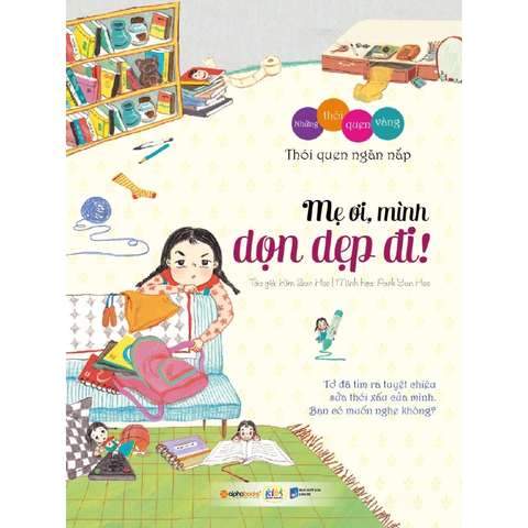 Bộ những thói quen vàng - Mẹ ơi mình dọn dẹp đi 59k