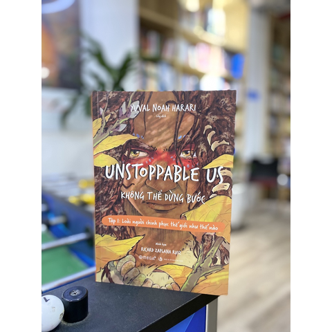 Unstoppable us - Không thể dừng bước tập 1: Loài người chinh phục thế giới như thế nào 269k
