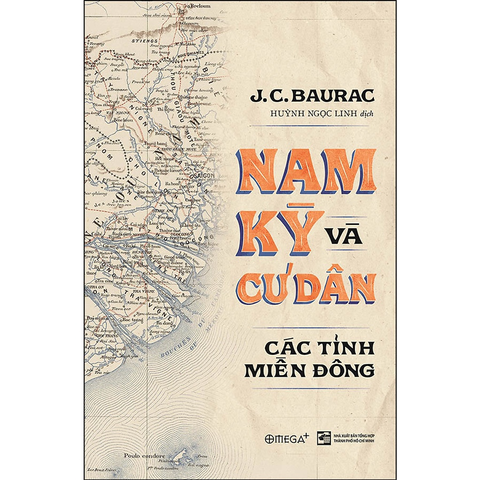 Nam Kỳ và cư dân: Các tỉnh miền Đông (BC) 299k