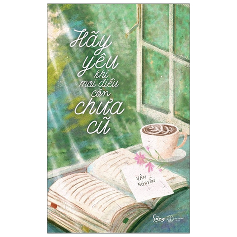 Hãy yêu khi mọi điều còn chưa cũ 79k