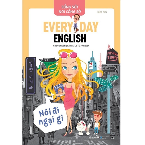 Sống Sót Nơi Công Sở: Everyday English - Nói Đi Ngại Gì