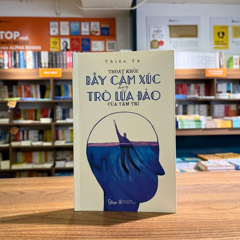 Thoát khỏi bẫy cảm xúc hay trò lừa đảo của tâm trí 89k