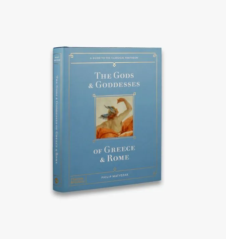 The Gods and Goddesses of Greece and Rome