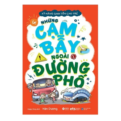 Kỹ năng sinh tồn cho trẻ T4 - Những cạm bẫy ngoài đường phố 89k